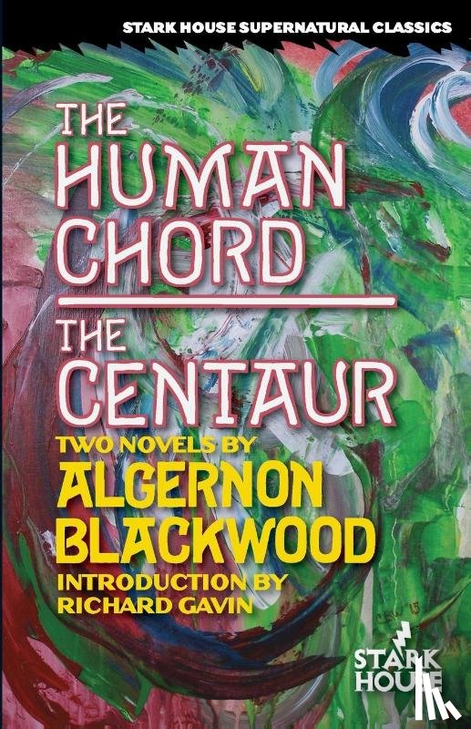 Blackwood, Algernon - The Human Chord / The Centaur