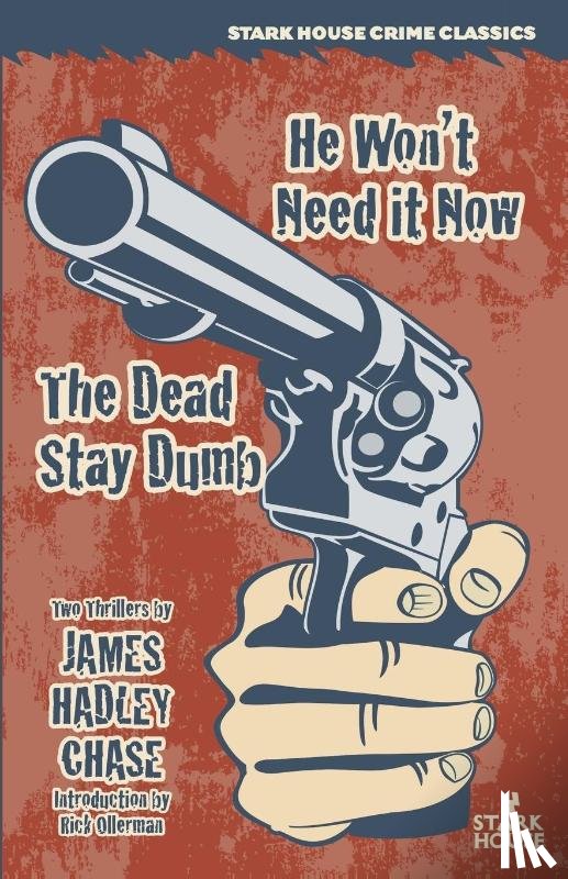 Chase, James Hadley - He Won't Need It Now / The Dead Stay Dumb