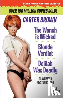 Brown, Carter - The Wench is Wicked/Blonde Verdict/Delilah Was Deadly