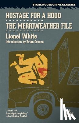 White, Lionel - Hostage for a Hood / The Merriweather File