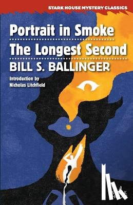 Ballinger, Bill S - Portrait in Smoke / The Longest Second