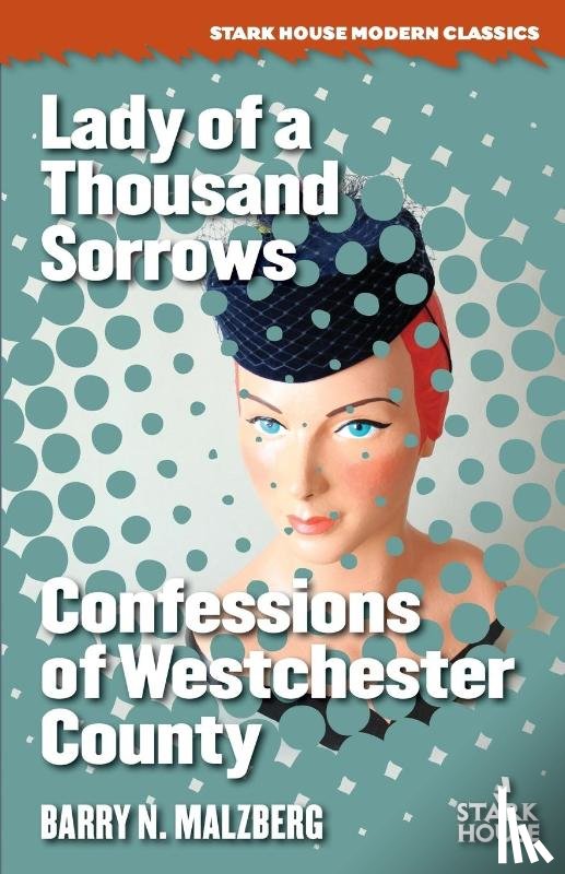 Malzberg, Barry N - Lady of a Thousand Sorrows / Confessions of Westchester County