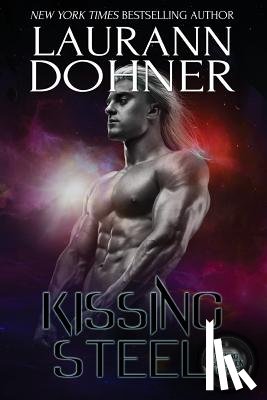 Dohner, Laurann - Kissing Steel