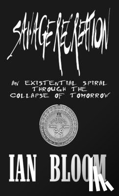 Bloom, Ian - Savage Recreation