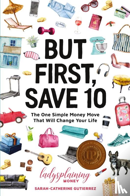 Gutierrez, Sarah-Catherine - But First, Save 10