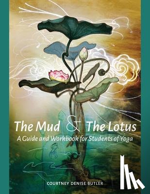 Butler, Courtney Denise - The Mud & The Lotus