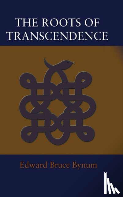 Bynum, Edward Bruce - The Roots of Transcendence