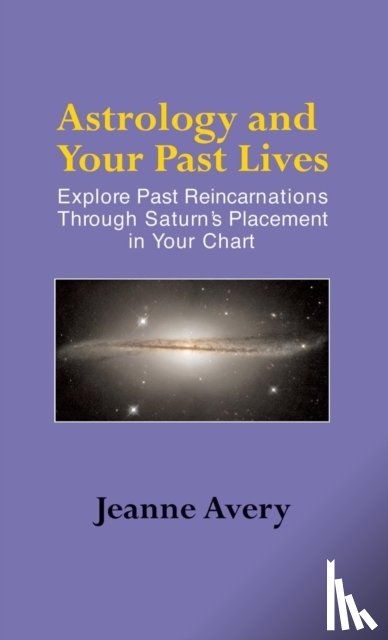 Avery, Jeanne - Astrology and Your Past Lives