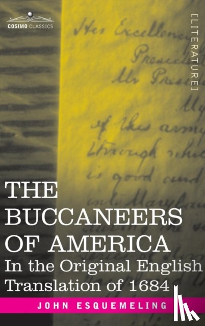 Esquemeling, John - The Buccaneers of America