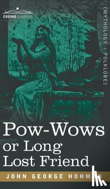 Hohman, John George - POW-Wows or Long Lost Friend
