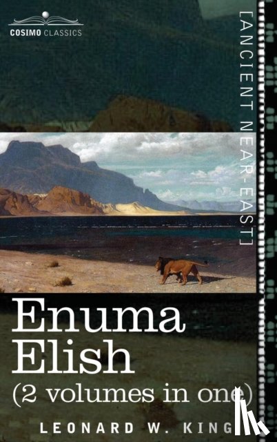King, L W, King, Leonard W - Enuma Elish (2 Volumes in One)