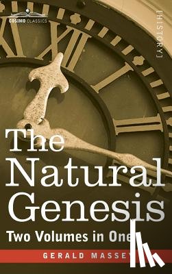 Massey, Gerald - The Natural Genesis (Two Volumes in One)