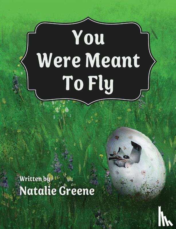 Greene, Natalie - Greene, N: You Were Meant to Fly