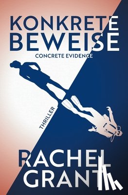 Grant, Rachel - Konkrete Beweise - Concrete Evidence