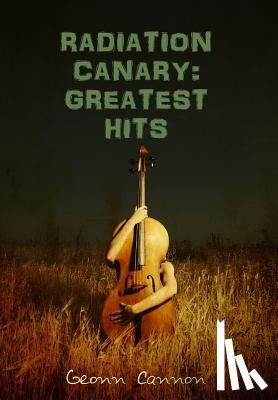 Cannon, Geonn - Radiation Canary