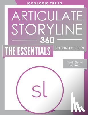 Hadi, Kal - Articulate Storyline 360: The Essentials