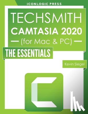 Siegel, Kevin - TECHSMITH CAMTASIA 2020