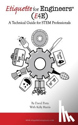 Harris, Kelly - Etiquette for Engineers: A Technical Guide for STEM Professionals