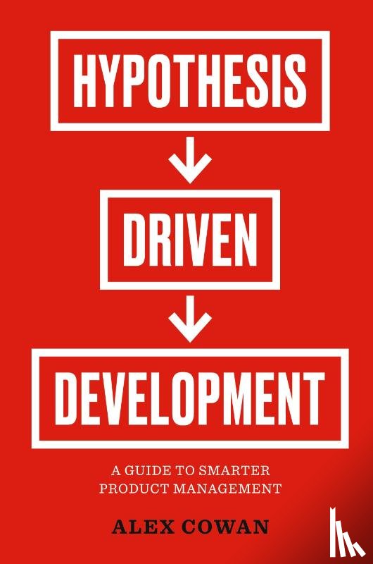 Cowan, Alex - Hypothesis-Driven Development