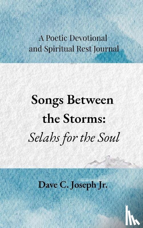 Joseph, Dave C. - Songs Between the Storms