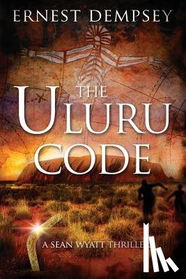 Whited, Jason - The Uluru Code: A Sean Wyatt Thriller