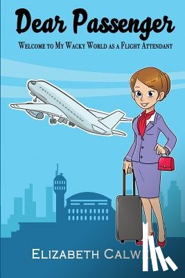 Calwell, Elizabeth - Dear Passenger