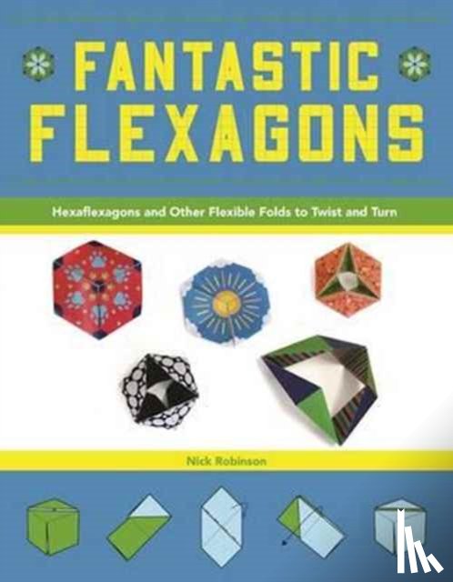 Nick Robinson - Fantastic Flexagons