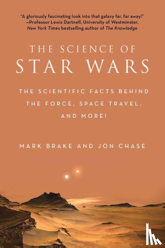 Brake, Mark, Chase, Jon - The Science of Star Wars