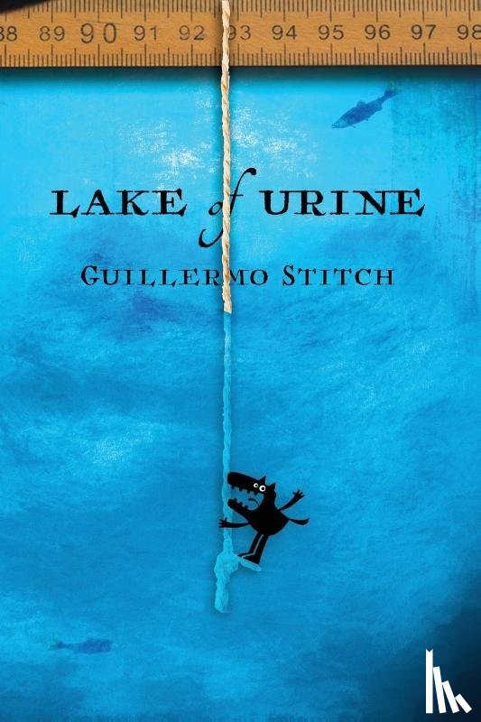 Stitch, Guillermo - Lake of Urine