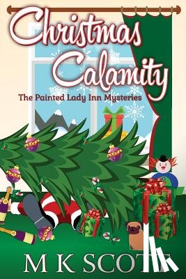 Kelleye, Anya - The Painted Inn Mysteries: Christmas Calamity: A Cozy Mystery with Recipes