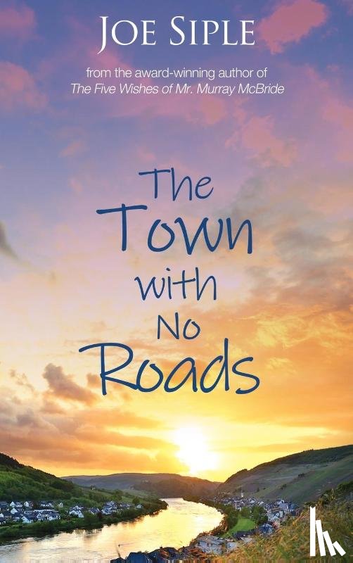 Siple, Joe - The Town with No Roads