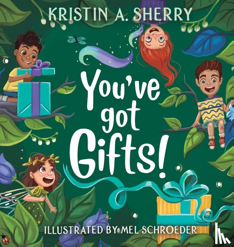 Sherry, Kristin A, Schroeder, Mel - You've Got Gifts!