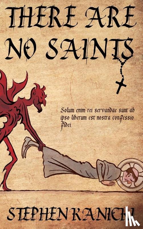 Kanicki, Stephen - There Are No Saints