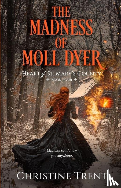 Trent, Christine - The Madness of Moll Dyer