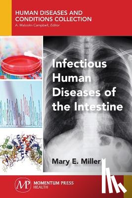 Miller, Mary E. - Infectious Human Diseases of the Intestine