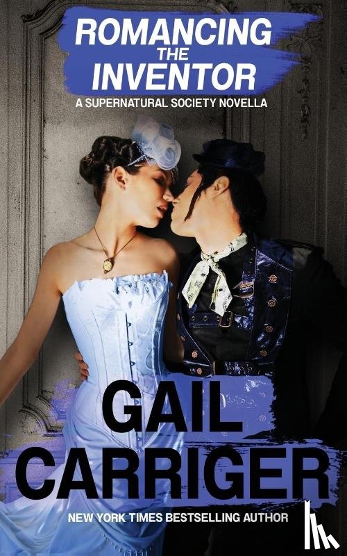 Carriger, Gail - Romancing the Inventor