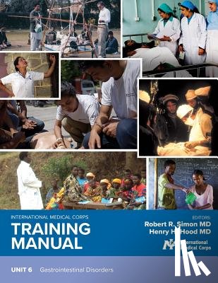 Simon, Robert R. - International Medical Corps Training Manual: Unit 6: Gastrointestinal Disorders