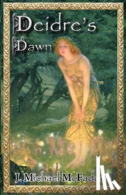 McFadden, J. Michael - Deidre's Dawn: Book 1 of The Enchantment