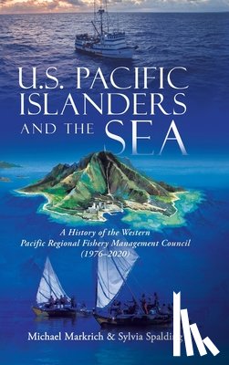Markrich, Michael, Spalding, Sylvia - U.S. Pacific Islanders and the Sea