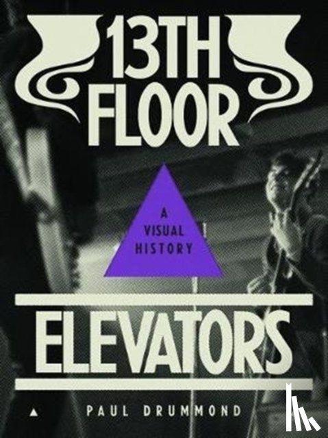 Drummond, Paul - 13th Floor Elevators