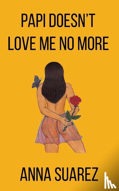 Suarez, Anna - Papi Doesn't Love Me No More