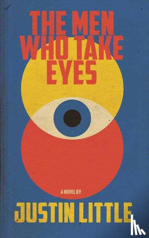 Little, Justin - The Men Who Take Eyes