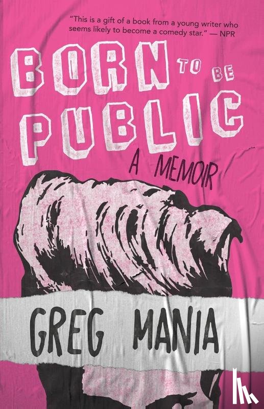 Mania, Greg - Born to Be Public