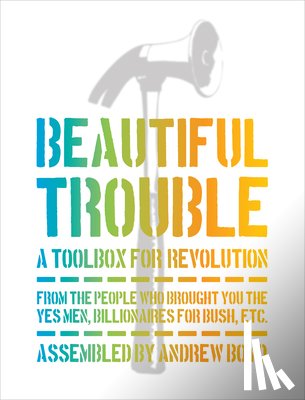 Boyd, Andrew - Beautiful Trouble: A Toolbox for Revolution