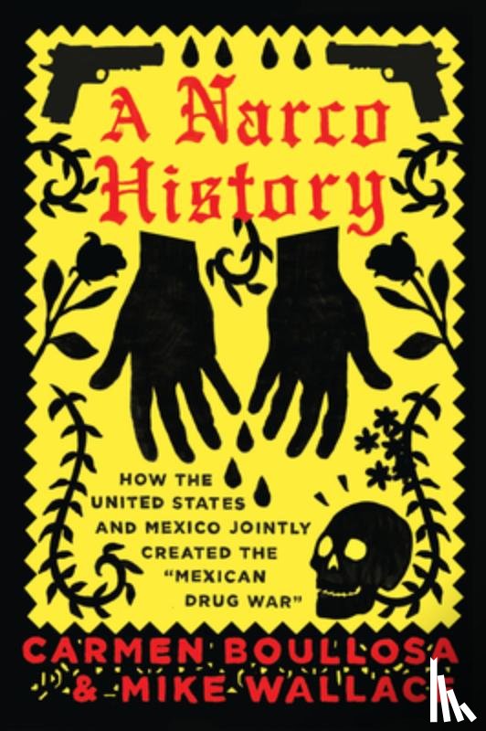 Boullosa, Carmen, Wallace, Mike - NARCO HIST