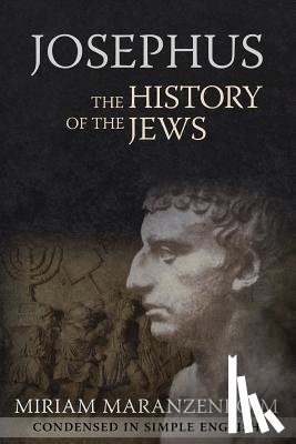 Maranzenboim, Miriam - Josephus: The History of the Jews Condensed in Simple English