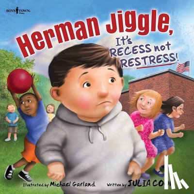 Cook, Julia (Julia Cook) - Herman Jiggle, it's Recess Not Restress