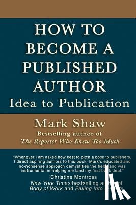Shaw, Mark - How to Become a Published Author