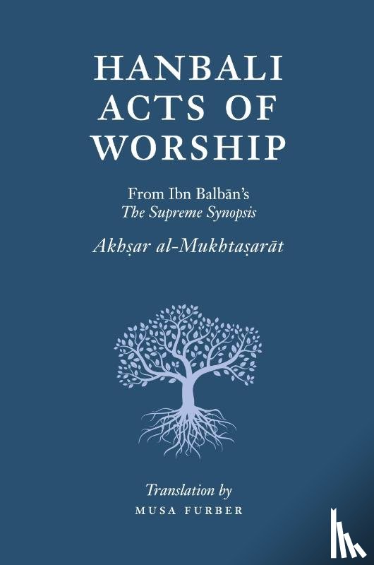 Furber, Musa, Al-Hanbali, Ibn Balban - Hanbali Acts of Worship