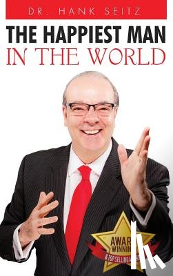 Seitz, Hank - The Happiest Man in the World